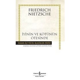İYİNİN VE KÖTÜNÜN ÖTESİNDE - FRIEDRICH WILHELM NIETZSCHE (ISBN:9789754684049)