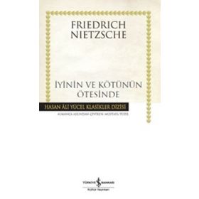 İYİNİN VE KÖTÜNÜN ÖTESİNDE - FRIEDRICH WILHELM NIETZSCHE (ISBN:9789754684049)