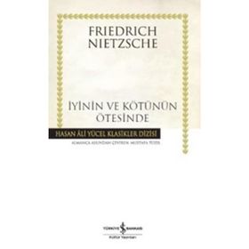 İyinin ve Kötünün Ötesinde - Friedrich Wilhelm Nietzsche