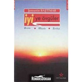 İyi’ye Övgüler - Şemsettin Baştımar