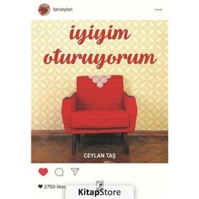 İyiyim Oturuyorum - Ceylan Taş