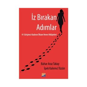 İz Bırakan Adımlar - İpek Kalemci Tüzün