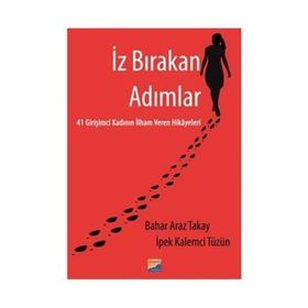 İz Bırakan Adımlar - İpek Kalemci Tüzün