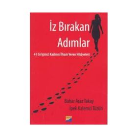 İz Bırakan Adımlar - İpek Kalemci Tüzün