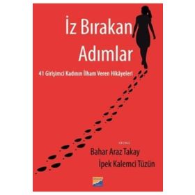 İz Bırakan Adımlar - İpek Kalemci Tüzün