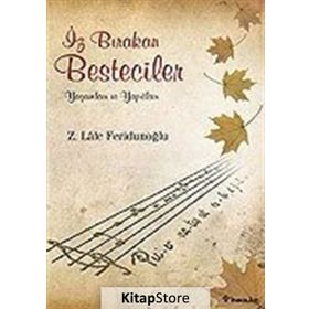 İz Bırakan Besteciler - Lale Feridunoğlu