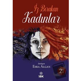 İz Bırakan Kadınlar - Şiir Antolojisi - Esra Algan