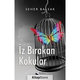 İz Bırakan Kokular - Seher Balsak