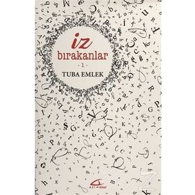 İz Bırakanlar 1 - Tuba Emlek