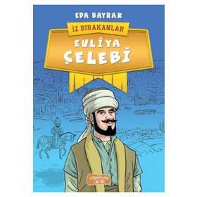 İz Bırakanlar - Evliya Çelebi