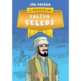 İz Bırakanlar - Evliya Çelebi