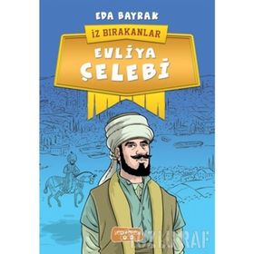 İz Bırakanlar - Evliya Çelebi