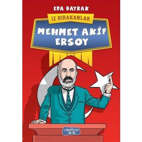 İz Bırakanlar / Mehmet Akif Ersoy - Eda Bayrak