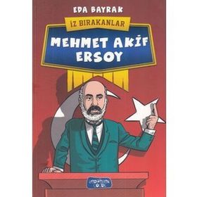 İz Bırakanlar / Mehmet Akif Ersoy - Eda Bayrak