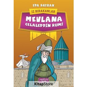 İz Bırakanlar - Mevlana Celaleddin Rumi - Eda Bayrak