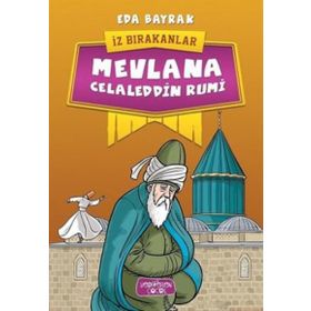 İz Bırakanlar - Mevlana Celaleddin Rumi - Eda Bayrak