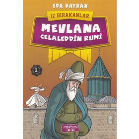 İz Bırakanlar - Mevlana Celaleddin Rumi - Eda Bayrak