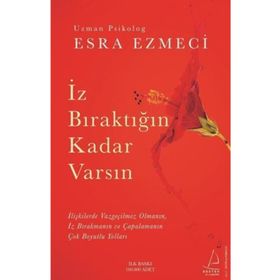 İz Bıraktığın Kadar Varsın - Esra Ezmeci