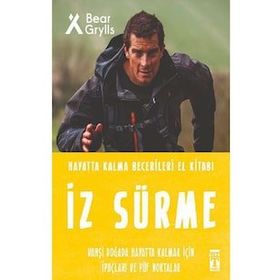 İz Sürme Hayatta Kalma Becerileri El Kitabı 8 Bear Grylls-Timaş Yayınları