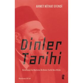 İz yayıncılık Darülfünun'da Okutulan İlk Dinler Tarihi Ders Kitabı