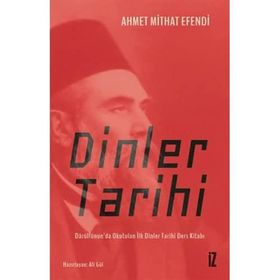 İz yayıncılık Darülfünun'da Okutulan İlk Dinler Tarihi Ders Kitabı