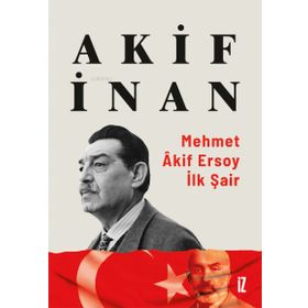 İz Yayıncılık Mehmet Akif Ersoy: İlk Şair