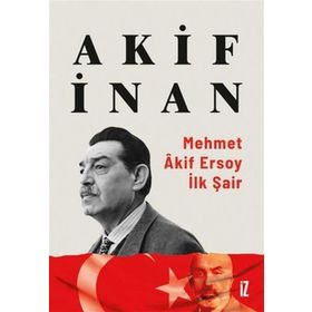 İz Yayıncılık Mehmet Akif Ersoy: İlk Şair