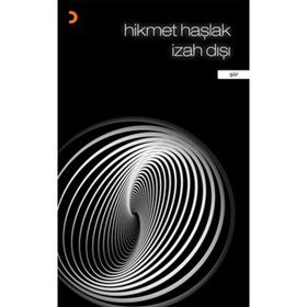 İZAH DIŞI - HIKMET HAŞLAK