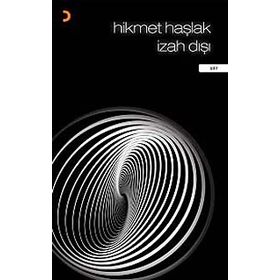 İZAH DIŞI - HIKMET HAŞLAK