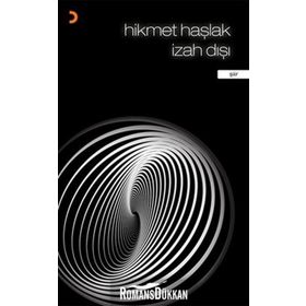 İZAH DIŞI - HIKMET HAŞLAK