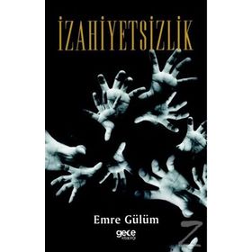 İzahiyetsizlik - Emre Gülüm