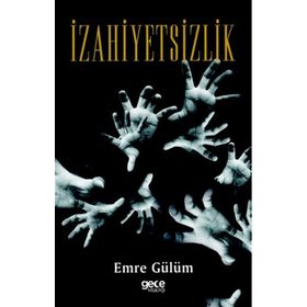 İzahiyetsizlik - Emre Gülüm
