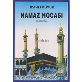 İZAHLI BÜYÜK NAMAZ HOCASI - ASIM UYSAL
