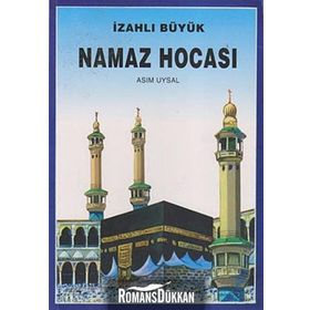 İZAHLI BÜYÜK NAMAZ HOCASI - ASIM UYSAL