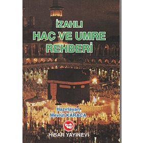 İZAHLI HAC VE UMRE REHBERI - MEVLÜT KARACA