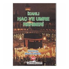 İZAHLI HAC VE UMRE REHBERI - MEVLÜT KARACA