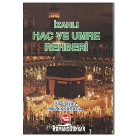 İZAHLI HAC VE UMRE REHBERI - MEVLÜT KARACA