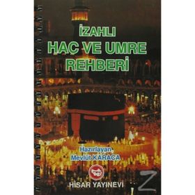 İZAHLI HAC VE UMRE REHBERI - MEVLÜT KARACA