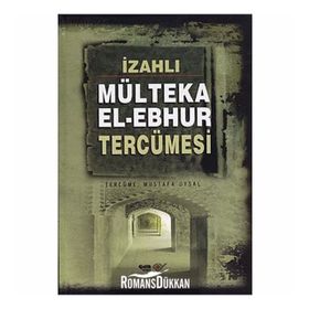 İzahlı Mülteka El Ebhur Tercümesi - Mustafa Uysal