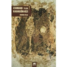 Izambard ya da Karanlığın Ağzı - Abdullah Akan