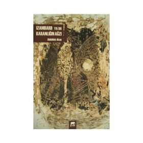 Izambard ya da Karanlığın Ağzı - Abdullah Akan