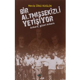 İzan Yayıncılık Necla Ülkü Kuglin Yolumuz Devrim Yolu Bir Altmışsekizli Yetişiyor