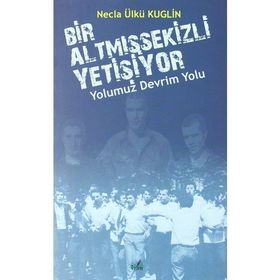 İzan Yayıncılık Necla Ülkü Kuglin Yolumuz Devrim Yolu Bir Altmışsekizli Yetişiyor