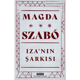 IZA´NIN ŞARKISI - MAGDA SZABO