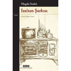 IZA´NIN ŞARKISI - MAGDA SZABO