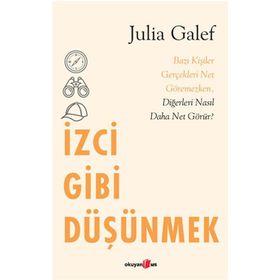 İzci Gibi Düşünmek - Julia Galef