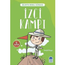 İzci Kampı - Selimin Renkli Dünyası 3. Sınıf - Serpil Kaya