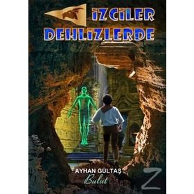 İzciler Dehlizlerde - Ayhan Güldaş