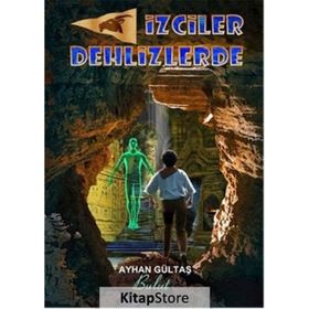 İzciler Dehlizlerde - Ayhan Gültaş