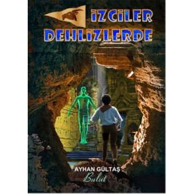 İzciler Dehlizlerde - Ayhan Gültaş